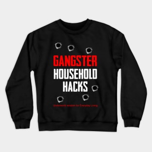 Gangster Household Hacks Logo (white) Crewneck Sweatshirt